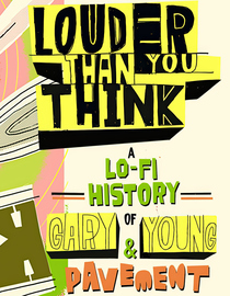 Louder Than You Think: A Lo-fi History Of Gary Young And Pavement