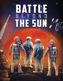 Battle Beyond The Sun (Nebo zovyot)