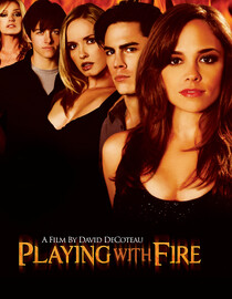 Playing with Fire