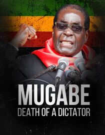 Mugabe: Death of a Dictator