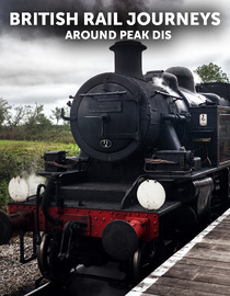 British Rail Journeys - Around Peak Dis