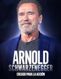 Arnold Schwarzenegger: Built For Action