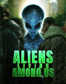 Aliens Living Among Us