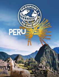 Passport To The World: Peru