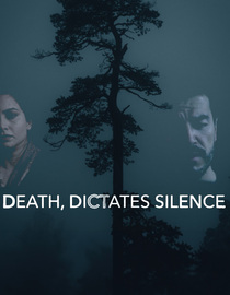 Death, Dictates Silence