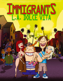 Immigrants: L.A. Dolce Vita
