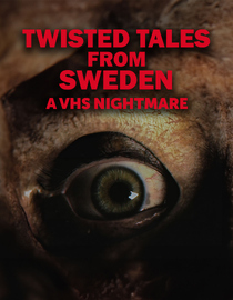Twisted Tales from Sweden: A VHS Nightmare