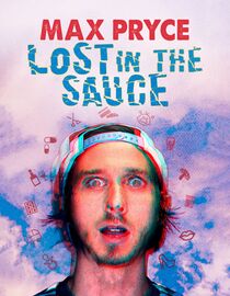 Max Pryce: Lost in the Sauce