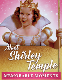 Meet Shirley Temple: Memorable Moments