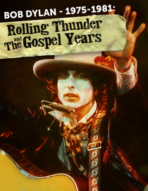 Bob Dylan - 1975-1981: Rolling Thunder & The Gospel Years