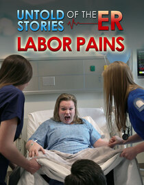Untold Stories of the ER: Labor Pains