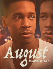 August: Mirror of Life