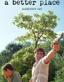 A Better Place: Director's Cut