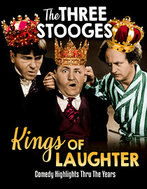 The Three Stooges, Kings of Laughter - Comedy Highlights Thru The Years