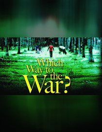 Which Way to the War?