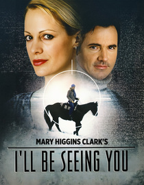 Mary Higgins Clark's: I'll Be Seeing You