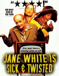 Jane White is Sick and Twisted