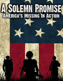 A Solemn Promise, America's Missing in Action