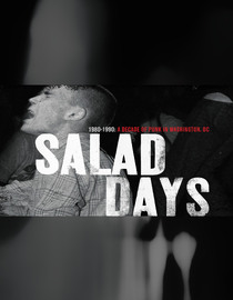 Salad Days: A Decade of Punk in Washington, DC (1980-90)