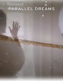 Parallel Dreams