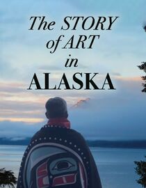 The Story of Art in Alaska
