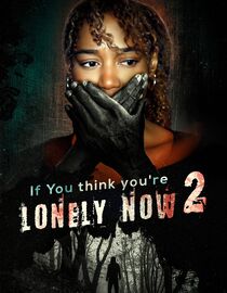If You Think Youre Lonely Now 2