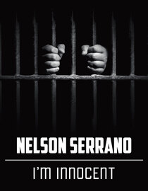 Nelson Serrano: I'm Innocent