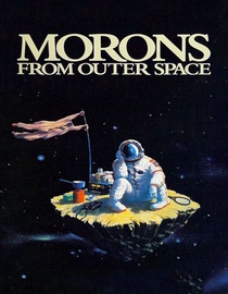 Morons From Outer Space