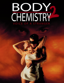 Body Chemistry II: The Voice Of A Stranger