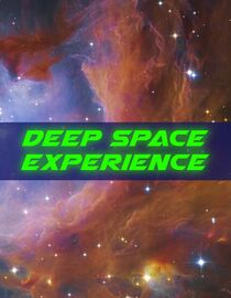 Deep Space Experience