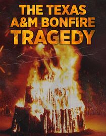 The Texas A&M Bonfire Tragedy