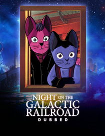 Night on the Galactic Railroad (English Dubbed)