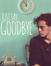 Just Say Goodbye