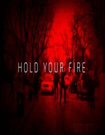 Hold Your Fire