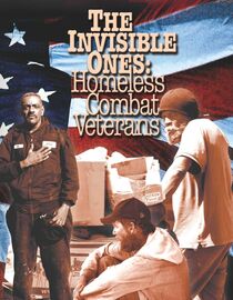The Invisible Ones: Homeless Combat Veterans
