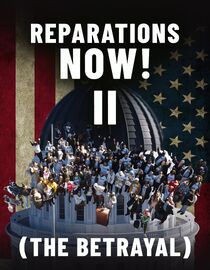 Reparations Now! II: The Betrayal