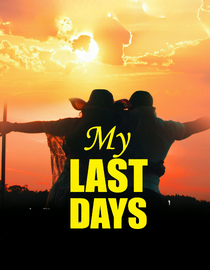Watch My last days Full Movie Free Online - Fawesome TV