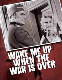 Wake Me Up When The War Is Over