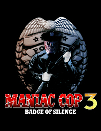 Maniac Cop 3: Badge Of Silence