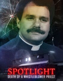 Spotlight: Death of a Whistleblower Priest