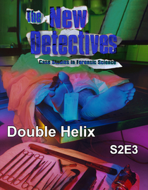 S02 E03 - Double Helix - The New Detectives