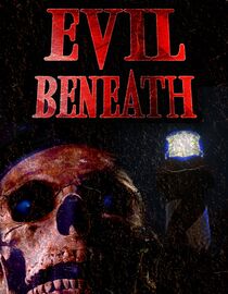 Evil Beneath