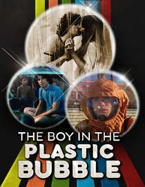 The Boy in the Plastic Bubble