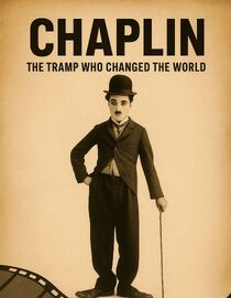 Chaplin: The Tramp Who Changed the World
