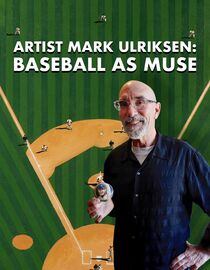 Artist Mark Ulriksen: Baseball as Muse