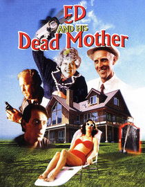 Ed And His Dead Mother