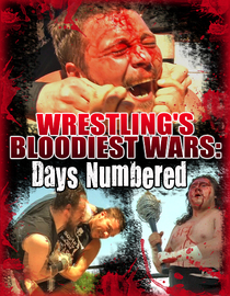 Wrestling's Bloodiest Wars: Days Numbered