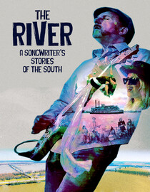 The River: A Songwriter's Stories Of The South