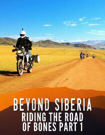 Beyond Siberia: Riding the Road of Bones Part 1
