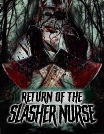 Return of the Slasher Nurse